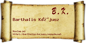Barthalis Kájusz névjegykártya